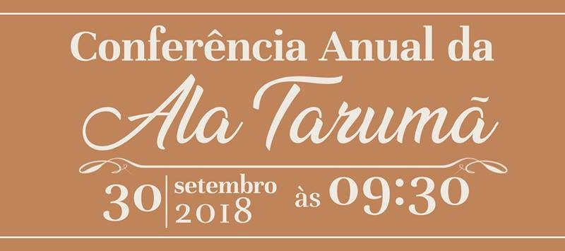 30/09/2018 - Conferência Anual da Ala Tarumã