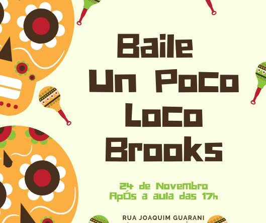 24/11/2018 - Baile Un Poco Loco Brooks - Instituto Brooklin